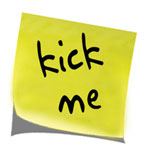 Kick Me!